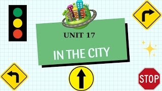 Tiếng Anh 4 - Global Success - Kì 2 : Unit 17 : In the city