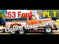 1953 ford f250 gets a ford explorer chassis swap part 1