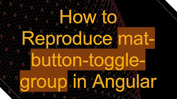How to Reproduce mat-button-toggle-group in Angular