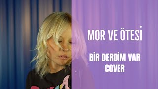 MOR VE ÖTESİ – BİR DERDİM VAR COVER – BURCU FURTUN Resimi