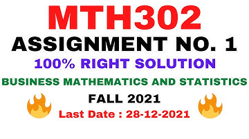 MTH302 ASSIGNMENT 1 SOLUTION 2021 | MTH302 ASSIGNMENT 1 FALL 2021 | MTH302 ASSIGNMENT 1 2021 |VuTech