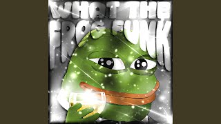 WHAT THE FROG FUNK (Super Slowed) - NZXT, MORTEK, ECHANN