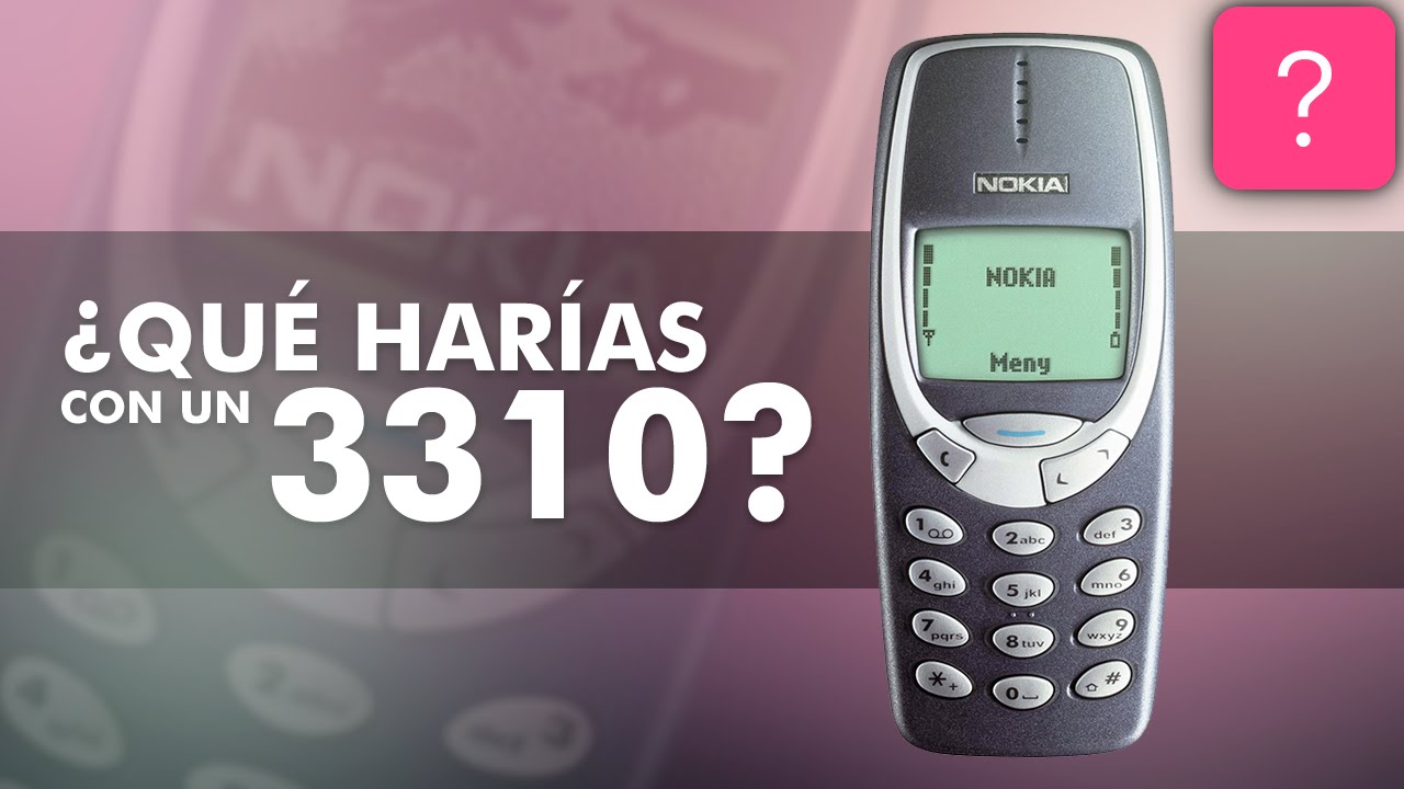 ¿Qué harías con un Nokia 3310? - YouTube