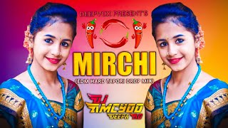 MIRCHI🔥|👿EDM HARD TAPORI DROP 🤩MIX👻|🥁DJ AMCYDD X DEEPA💢