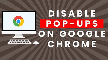How to Disable Pop Ups on Google Chrome (Quick and Easy)