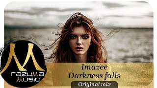 Imazee - Darkness falls (Original mix) | новинки музыки | новые треки