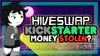 Hiveswap's Stolen Kickstarter Money? (Lost funding ipgd rumor explained) Homestuck Game