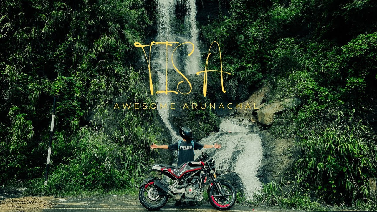 TISA- A RIDE TO ARUNACHAL
