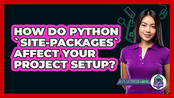 How Do Python `site-packages` Affect Your Project Setup? - Next LVL Programming