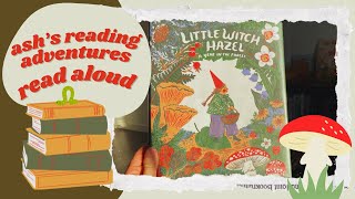 NATURE KIDS READ ALOUD 📚 Lets Read Little Witch Hazel 🍄 A Year In The Forest 🌲