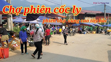 khám Phá Chợ Phiên Cốc ly Bắc hà Lào cai@Dấu ấn vùng cao