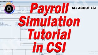 Payroll Simulation Run Tutorial in 5 Steps | All About CSI