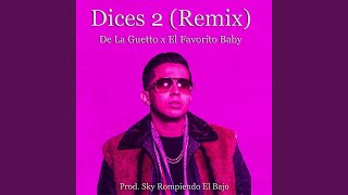 Dices 2 (Remix) (feat. De la Guetto)