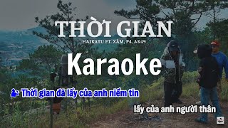 Karaoke Thời Gian Haikatu Ft. Xám, P4, Ak49 Nhật Ký Hành Trình Ep