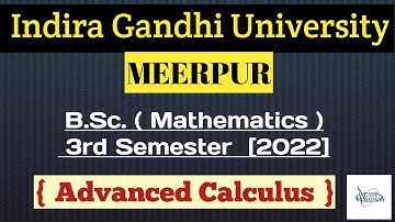 IGU | B.Sc.(Mathematics) 3rd Semester | 2022 | Advanced Calculus | Easy Company Maths