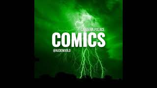 Caravan Palace - Comics Edit Audio