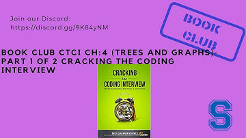 Book Club CTCI CH:4 (Trees and Graphs)- Part 1 of 2 Cracking the Coding Interview
