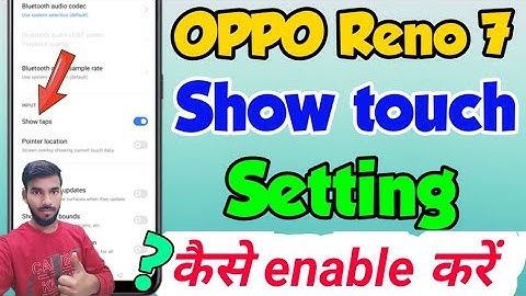 OPPO Reno 7 me show touch setting kaise enable kare | how to enable show touch in oppo reno 7