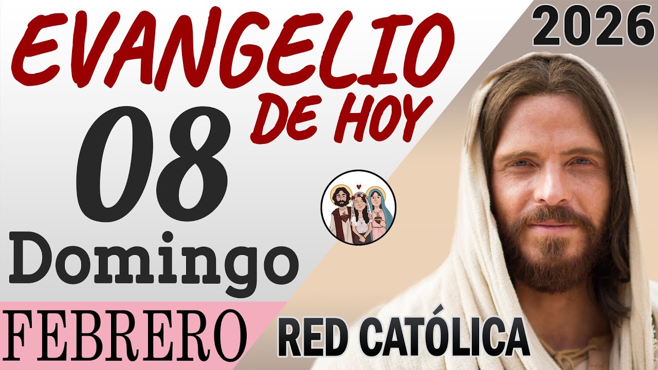 Evangelio de Hoy Domingo 08 de Febrero de 2026 | REFLEXIÓN | Red ...