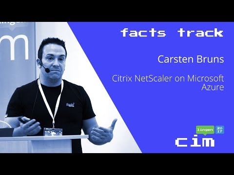 Citrix NetScaler on Microsoft Azure - Carsten Bruns - cim lingen 2017