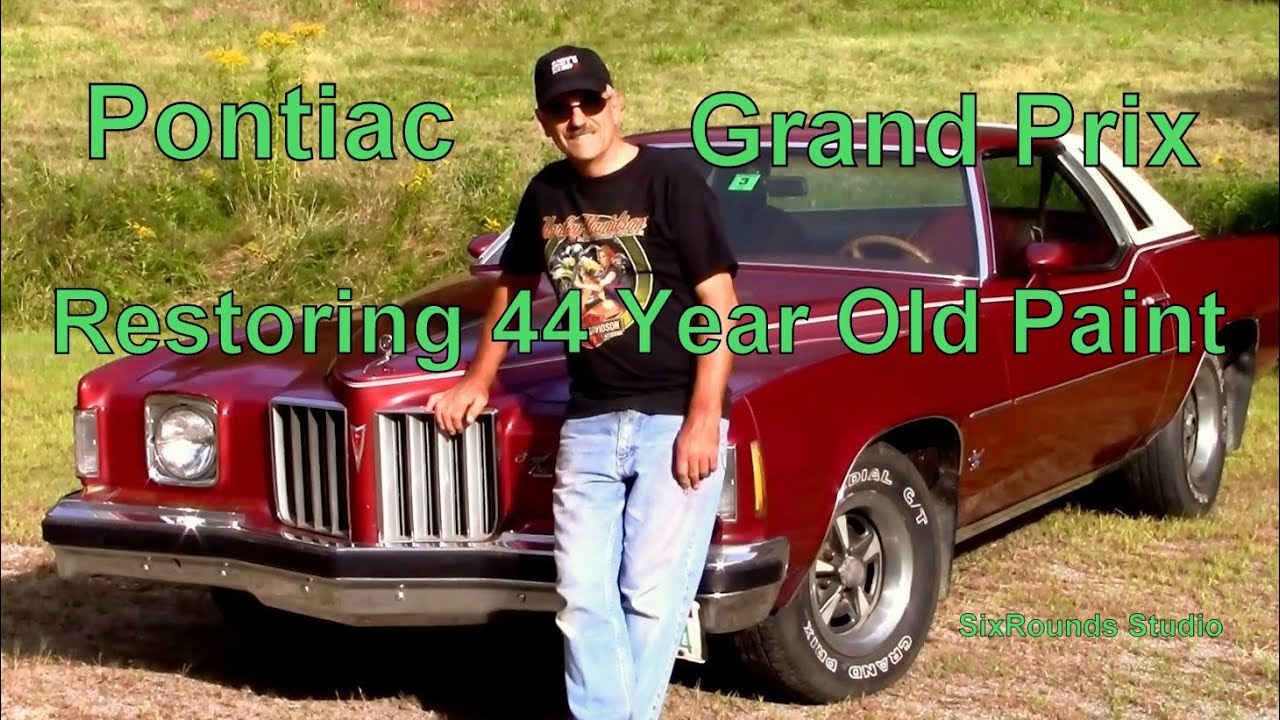 Pontiac Grand Prix:  RESTORING THE CARS OXIDIZED OLD PAINT  (2019)