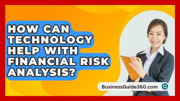 How Can Technology Help With Financial Risk Analysis? - BusinessGuide360.com