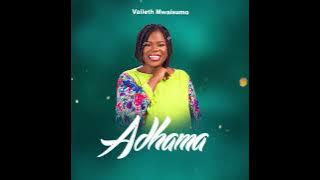 Vaileth Mwaisumo _Adhama( Music audio)MUNGU WEE