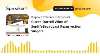Guest  Darrell Winn of SonlifeBroadcast Resurrection Singers