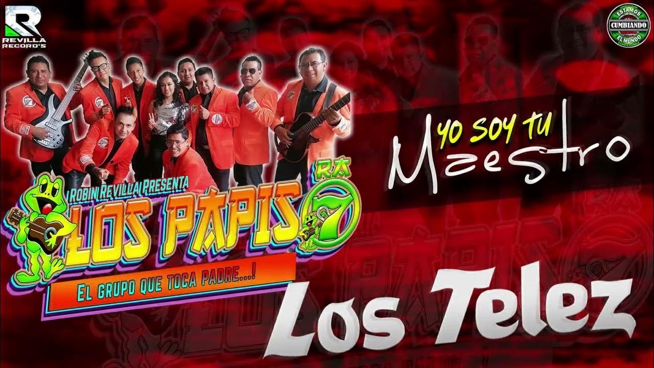 Los Telez Yo Soy Tu Maestro Lyrics YO SOY TU MAESTRO LOS PAPIS FT LOS TELEZ - YouTube