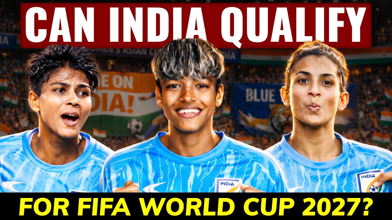 Can India qualify for FIFA Women's World Cup 2027?