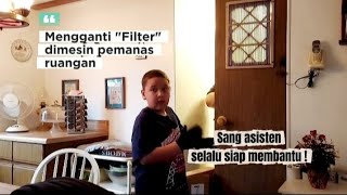 Asistennya Pak White, selalu siaga membantu | pagi kita mengganti filter pada pemanas ruangan