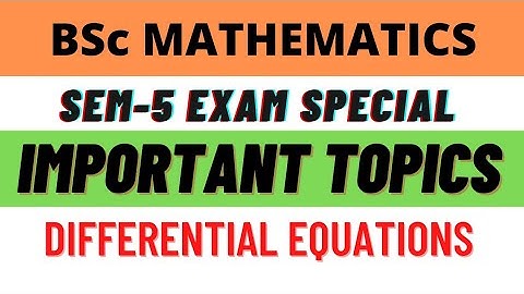 Important topics | Sem-5 | Differential Equations