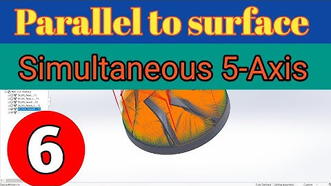 Simultaneous 5-Axis part-6 (Parallel to surface)