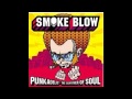 Smoke Blow - Mexico (Punkadelic)