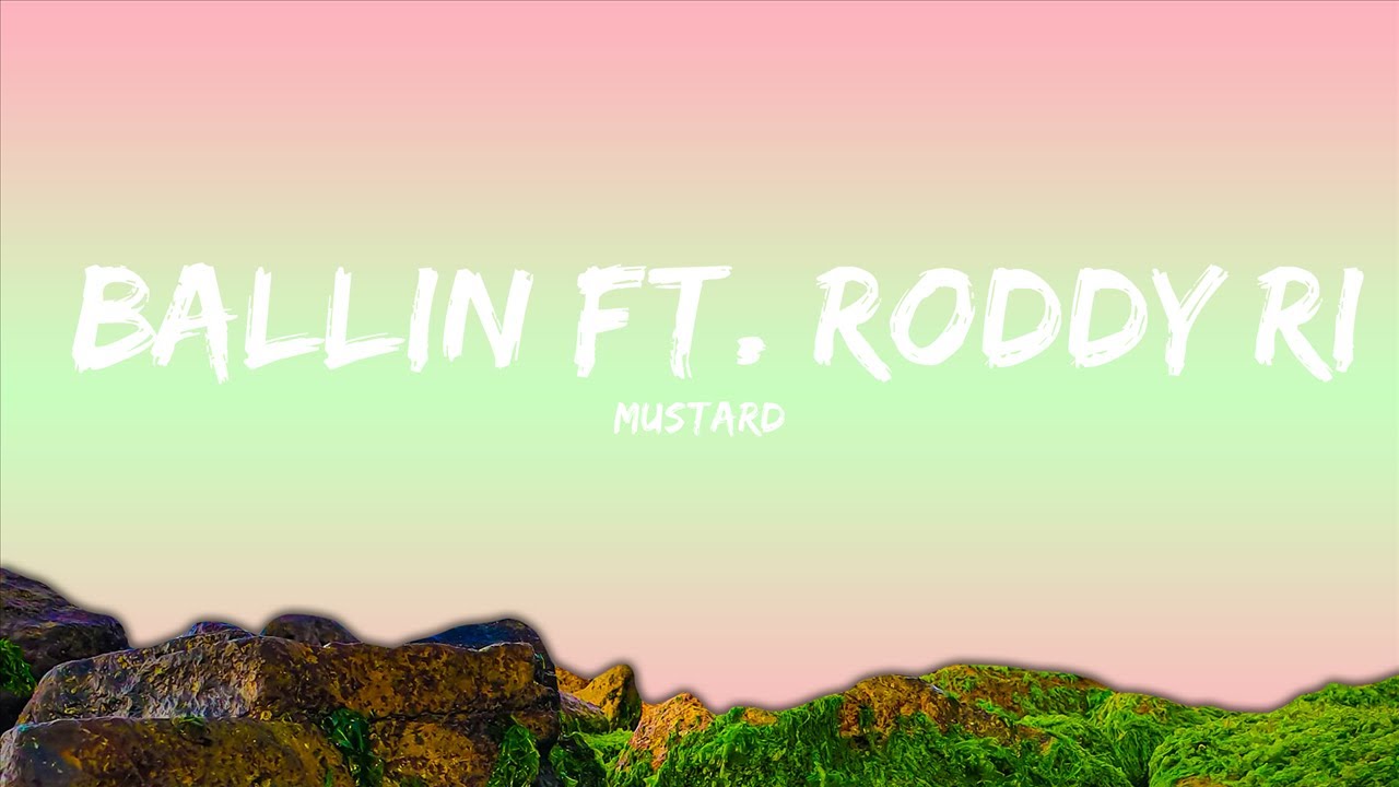 Mustard Ballin ft. Roddy Ricch (Lyrics) 30mins Feeling your music