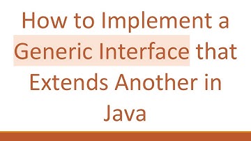 How to Implement a Generic Interface that Extends Another in Java