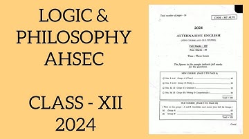 Logic And Philosophy AHSEC Class-12 2024 PYQ Question Paper