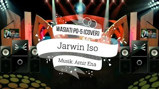 Lagu Pop Terbaru: Wasiati PO-5 (Cover) Jarwin Iso~Kepulauan Buton~Musik By: Amir Ena Fantastik