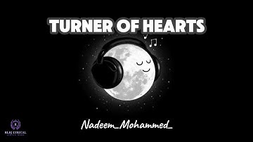 Turner Of Hearts nadeem mohammed lyrics video