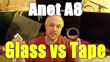 Anet A8 Glass Bed Upgrade - 3D Printing on Glass Bed Versus Tape
