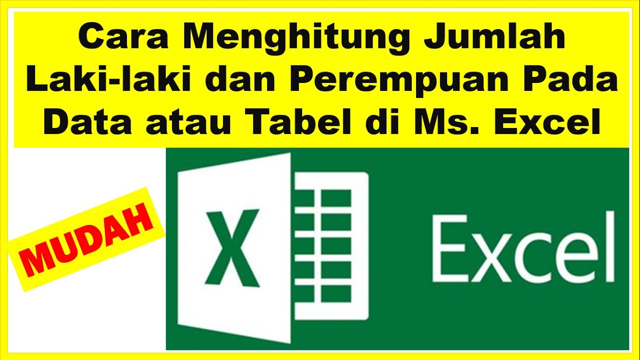 Cara menghitung jumlah laki laki dan perempuan pada data atau tabel di