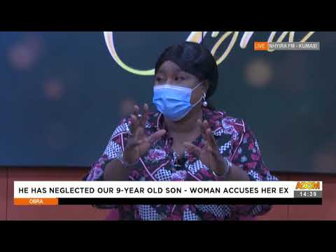 He has neglected our 9-Year-Old Son – Woman Accuses Her Ex - Obra on Adom TV (29-7-21) He has neglected our 9-Year-Old Son – Woman Accuses Her Ex - Obra on Adom TV (29-7-21)