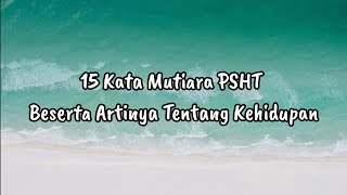 Download lagu 15 Kata Mutiara Psht mp3