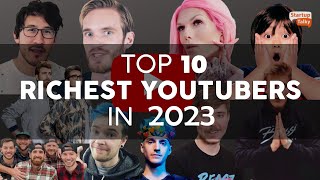 Top 10 Richest YouTubers in 2023