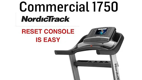 HOW RESET CONSOLE NORDICTRACK COMMERCIAL 1750 TREADMILL