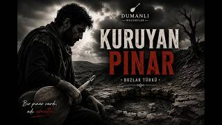 Kuruyan Pınar - Bozlak Türküsü