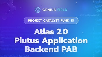 Atlas 2.0 Plutus Application Backend (PAB) Improvements - Project Catalyst Fund 10 proposal
