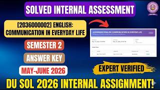 DU SOL ENGLISH: COMMUNICATION IN EVERYDAY LIFE  Internal Assessment Sem 2 Answer Key  May -June 2026