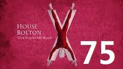 Crusader Kings 2: Game of thrones mod- Bolton Part 75 (Finale)