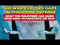 How India Pakistan Air War Exposes Gaps in Philippine Defense